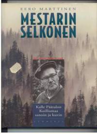 Mestarin selkonen - Kalle Päätalon Koillismaa sanoin ja kuvin