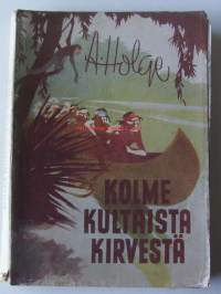 Kolme kultaista kirvestä / A. Holge.