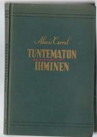 Tuntematon ihminen / Alexis Carrel.