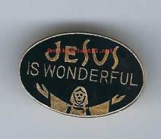Jesus is wonderful - lukkoneulamerkki,  rintamerkki   28 mm