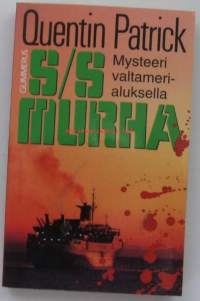 S/S Murha / Quentin Patrick ; [suomentanut Kyllikki Cle&amp;#769;ment].