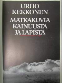Urho Kekkonen - Matkakuvia Kainuusta ja Lapista