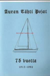 Auran Tähti Pojat partiolippukunta 75 vuotta 1917-1992