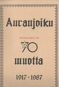 Auranjoiku 70 vuotta 1917-1987