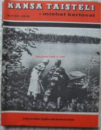 Kansa taisteli - miehet kertovat  1974 nr 8 / Kansi Lotta ja sotilas Ägläjärvellä, sissiprikaatin takaa-ajo, kun pelko katoaa, JR 8:n miehiä  Havuvaarassa,