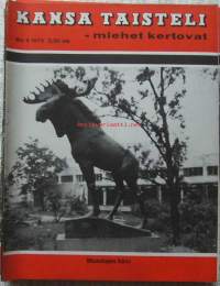 Kansa taisteli - miehet kertovat  1974 nr 4 / Kansi muistojen hirvi, Talvisodan viimeiset viikot, Lotan muistiinpanoja, Yläsommeelta Tammisuolle,  Talvisodan