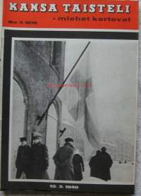 Kansa taisteli - miehet kertovat  1970 nr 3 / kansi 13.3.1940, rauha tuli, tulikaste, Leipäsuolta Taliin, Ägjäjärvi, Uudellakirkolla, vahingossa vihollisen sopille