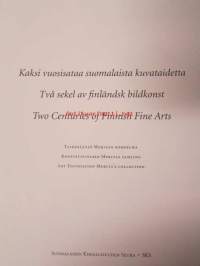 Kaksi vuosisataa kuvataidetta - Två sekel av finländsk bildkonst - Two Centuries of Finnish Fine Arts