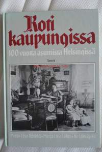 Koti kaupungissa: 100 vuotta asumista Helsingissä