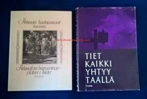 Helsingin hautausmaat kuvissa (1940) &amp; Tiet kaikki yhtyy täällä (1966) (2 kirjan paketti)