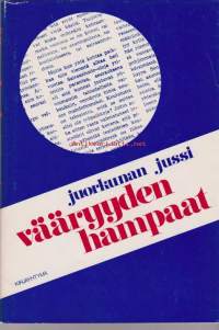 Vääryyden hampaat / [Kirj.] Juorkunan Jussi