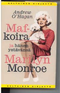 Maf-koira ja hänen ystävänsä Marilyn Monroe