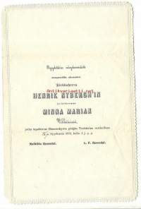 Pyydetää nöyrimmästi saapuvilla olemaan Kirkkoherra Henrik Nyberghín ja tyttäremme Minna Mrian Vihkijäisissä Hämeenkyrön Tuokkolan rusthollissa 25.9.1876