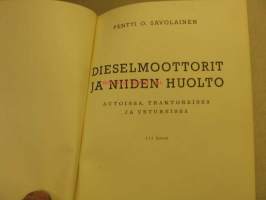 Dieselmoottorit ja niiden huolto autoissa, traktoreissa ja vetureissa