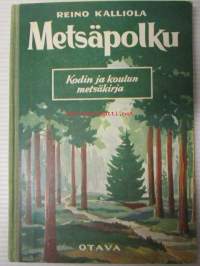 Metsäpölku - Kodin ja koulun metsäkirja