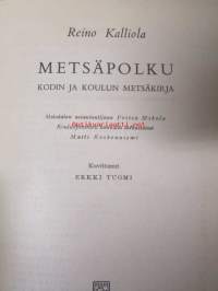 Metsäpölku - Kodin ja koulun metsäkirja