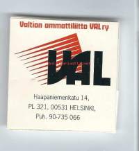 VAL Valtion ammattiliitto hammastikkurasia 5,5x5x0,5 cm -  mainoslahja