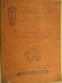 Sisu Linja-autot B-72SO ja B-72SU (Alipainejarrut) Käyttöohjeet ja määräaikaishuolto