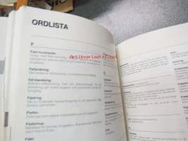 Volvo 240 / 260 - Gör det själv handbook - boken gäller 240/260 från årsmodell 1975-, speciella avvikelser somm finns på gaskonverterade (LPG) behandlas inte