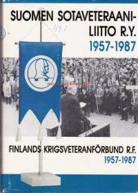 Suomen Sotaveteraaniliitto R.Y. 1957-1987. Liiton 30-vuotisjuhlajulkaisu.