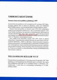 Yhdessä kestämme - Suomen Sotaveteraaniliitto 40 vuotta.  Teos sisältää tiiviin historiikin, mutta on pääosin aiheperäinen.  Artikkelit käsittelevät mm.