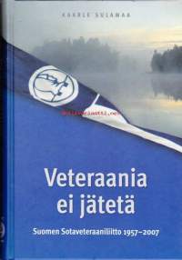 Veteraania ei jätetä. Suomen Sotaveteraaniliitto 1957-2007.  Kirja on paitsi kiintoisa historiateos 50 vuotta täyttävän liiton toiminnasta myös kunnianosoitus