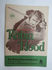 Robin Hood - Seikkailuromaani samannimiesen Warner-Bros-elokuvan mukaan