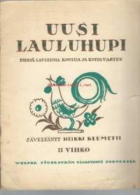 Uusi lauluhupi - pieniä laulelmia koulua ja kotia varten II-vihko