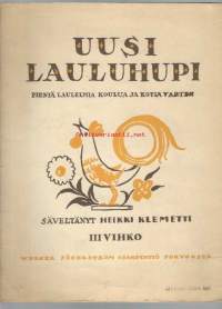 Uusi lauluhupi - pieniä laulelmia koulua ja kotia varten III vihko