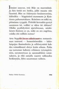 Minäminä ja Koistinen, 1969.  Tämä nuorten kirja kertoo aikuistuvien nuorten maailmasta.