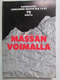 Massan voimalla - Paperiliiton Varkauden osasto n:o 14 ry 70 vuotta