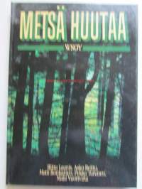 Metsä huutaa