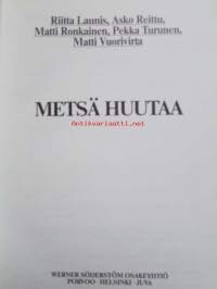 Metsä huutaa