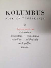 Kolumbus - Poikien vuosikirja - Askarteluja, keksintöjä, tekniikkaa, urheilua, seikkailuja sekä paljon muuta