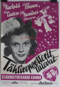 Tähtireportterit tulevat (1945)Ohjaus:  Jorma Nortimon ohjaama ja Veikko Itkosen kanssa käsikirjoittama komedia Tähtireportterit tulevat (1945)