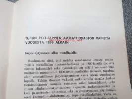 Turun Peltiseppien amm. os. Historiikki 1899-1969 70 vuotta