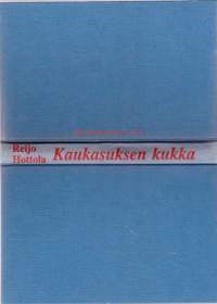 Kaukasuksen kukka, 1986. 1. painos.                                                                Suomalainen sissiluutnantti Juha Suonpelto saa tehtäväkseen