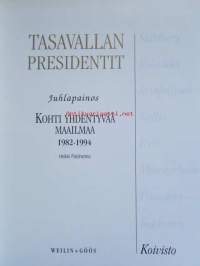 Tasavallan presidentit Koivisto - Kohti yhdentyvää maailmaa 1982-1994 - Numeroitu Juhlapainos 605/5000