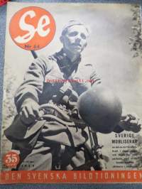 Se - Den svenska bildtidningen 1939 nr 64, ur innehål bl.a.; Finlands folk lever i kapsäck, Efter bombregnet (i Helsingfors), Syjuntan och Finlandsinsamlingen,