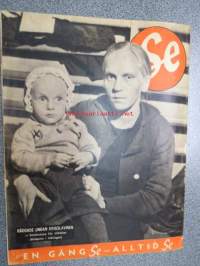 Se - Den svenska bildtidningen 1939 nr 64, ur innehål bl.a.; Finlands folk lever i kapsäck, Efter bombregnet (i Helsingfors), Syjuntan och Finlandsinsamlingen,