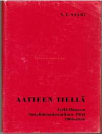 Aatteen tiellä - Etelä-Hämeen sosialidemokraattinen piiri 1906-1966