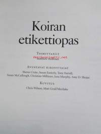 Koiran etikettiopas - Koulutusmenetelmiä ja käyttäytymissääntöjä