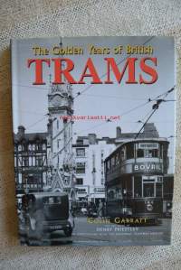 The Golden Years of British Trams