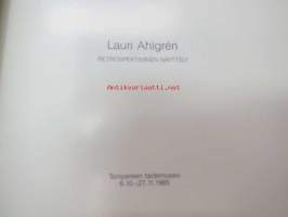 Lauri Ahlgrén - Retrospektiivinen näyttely - Tampereen taidemuseo 1985 -näyttelykirja
