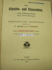 Der Schnitte- und Stanzenbau, seine Hilfsmaschinen und Einrichtungen sekä Die Technik der Stanzerai -teokset yhteissidoksena