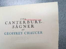 Fyra Canterbury-sägner av Geofrey Chaucer i svensk tolkning av Harald Jernström -numeroitu 250 kpl painos, josta tämä on numero 91 &quot;bibliofilupplaga&quot;