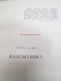 Rajumyrsky -propagandistinen, venäjänkielestä suomennettu Kiinan kommunistipuoluetta ja sen saavutuksia ylistävä kaunokirjallinen tuote