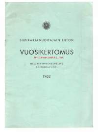 Siipikarjanhoitajain Liiton vuosikertomus 1962