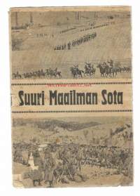 Suuri maailman sota.Julkaistu:Tampere : V. Nieminen, 1916.