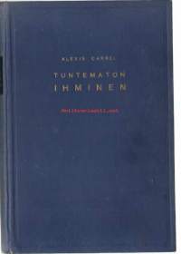 Tuntematon ihminen / Alexis Carrel.